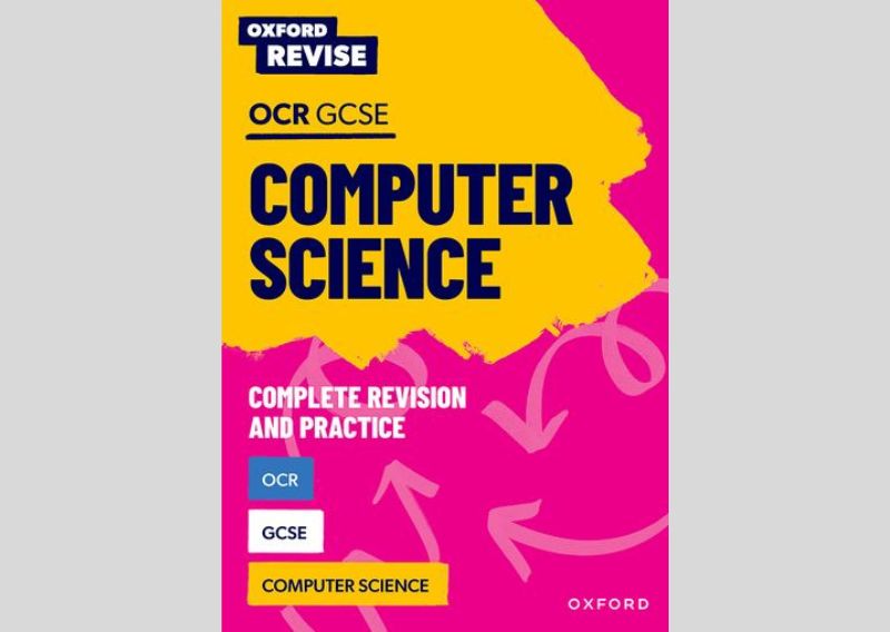 Oxford Revise: OCR GCSE Computer Science