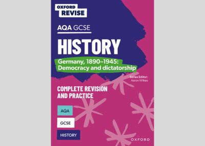 Oxford Revise: AQA GCSE History: Germany 1890–1945: Democracy and dictatorship