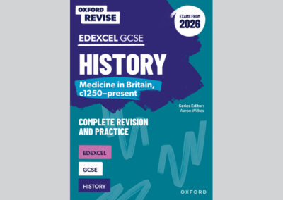 Oxford Revise Edexcel GCSE History: Medicine in Britain, c1250-present (Exams from 2026)