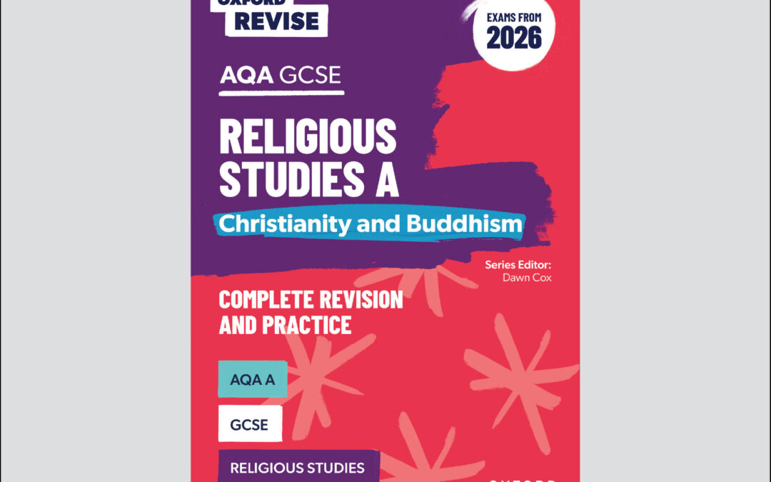 Oxford Revise AQA GCSE Religious Studies A: Christianity and Buddhism (Exams from 2026)