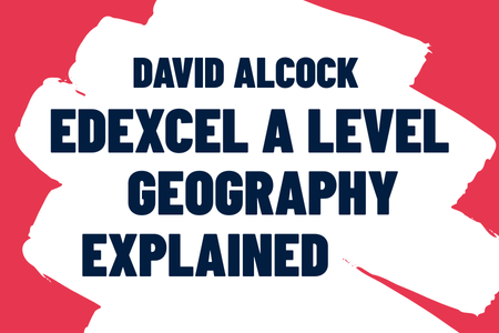 David Alcock Edexcel Geography explained