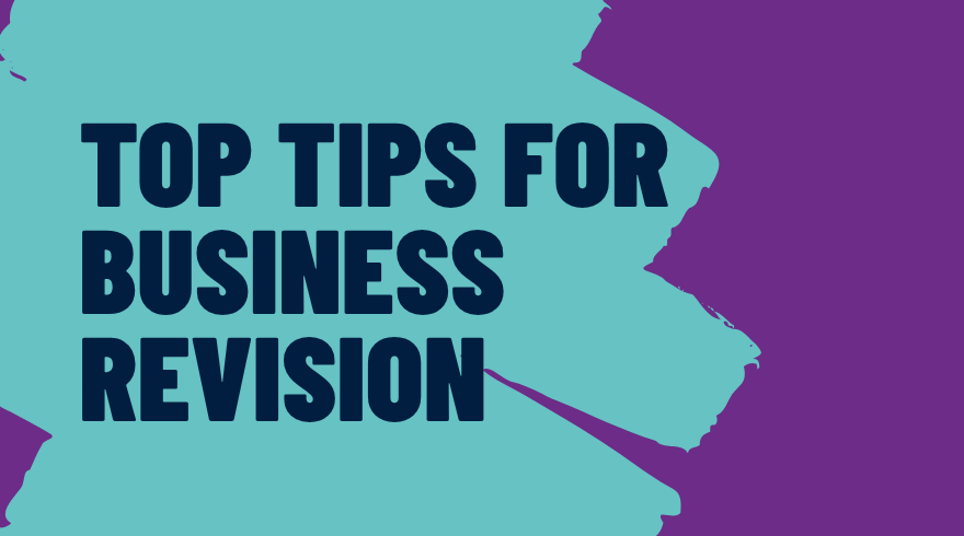 Top Tips for GCSE Business Revision