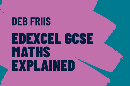 Edexcel GCSE Maths explained