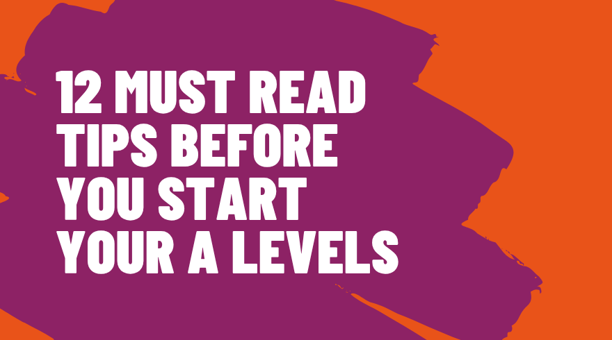 12 Must read tips before starting A Levels