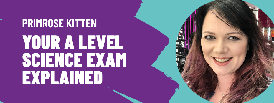 A Level Science explained - Primrose Kitten