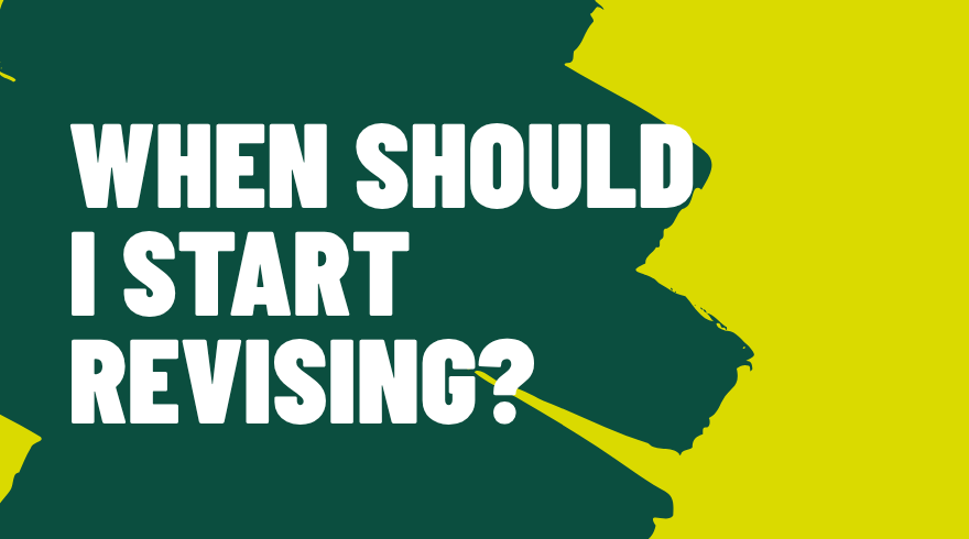 When should I start revising?