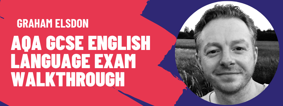 AQA GCSE English Language exam walkthrough